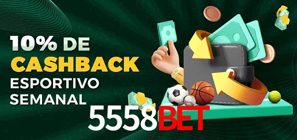 10% de bônus de cashback na 5558bet